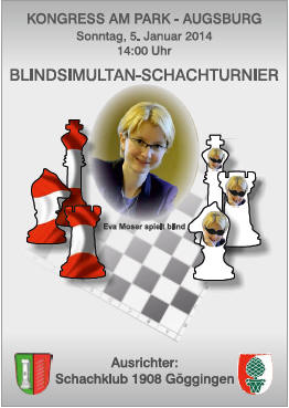 Ausschreibung Blindsimultan Eva Moser im Kongress am Park am 05. Jan. 2014